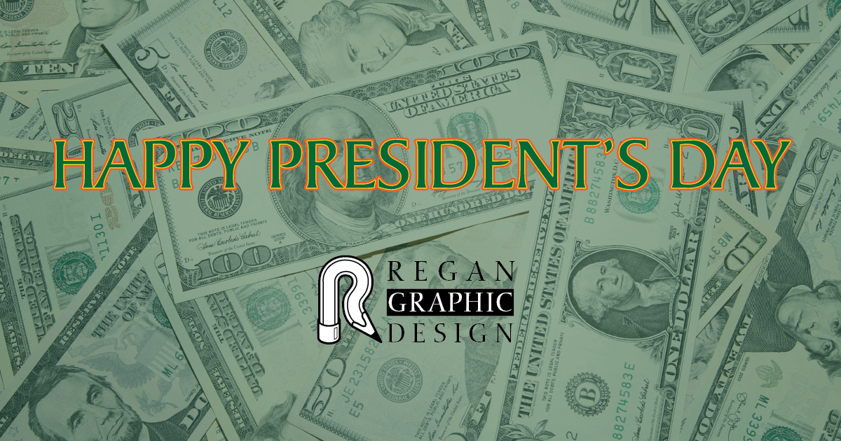 President's Day at Regan Graphic Design